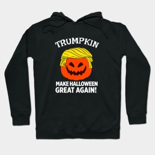 Trumpkin Pumpkin Make Halloween Great Again Funny Hoodie